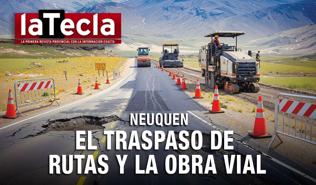 El traspaso de rutas en Neuquén impulsa mejoras viales en la región